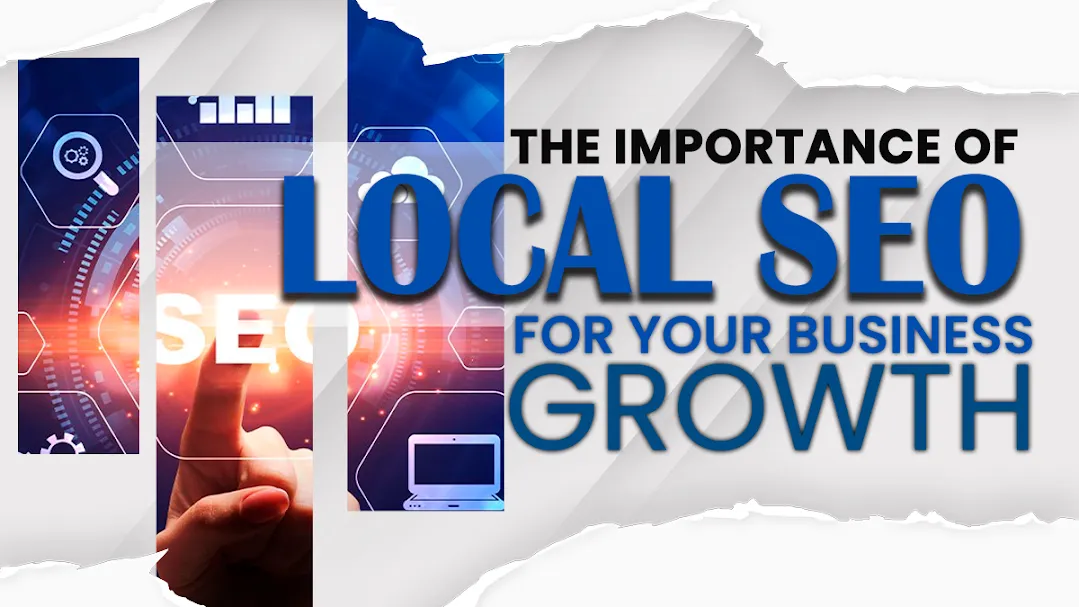 The Importance of Local SEO for Your Business Growth